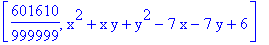 [601610/999999, x^2+x*y+y^2-7*x-7*y+6]
